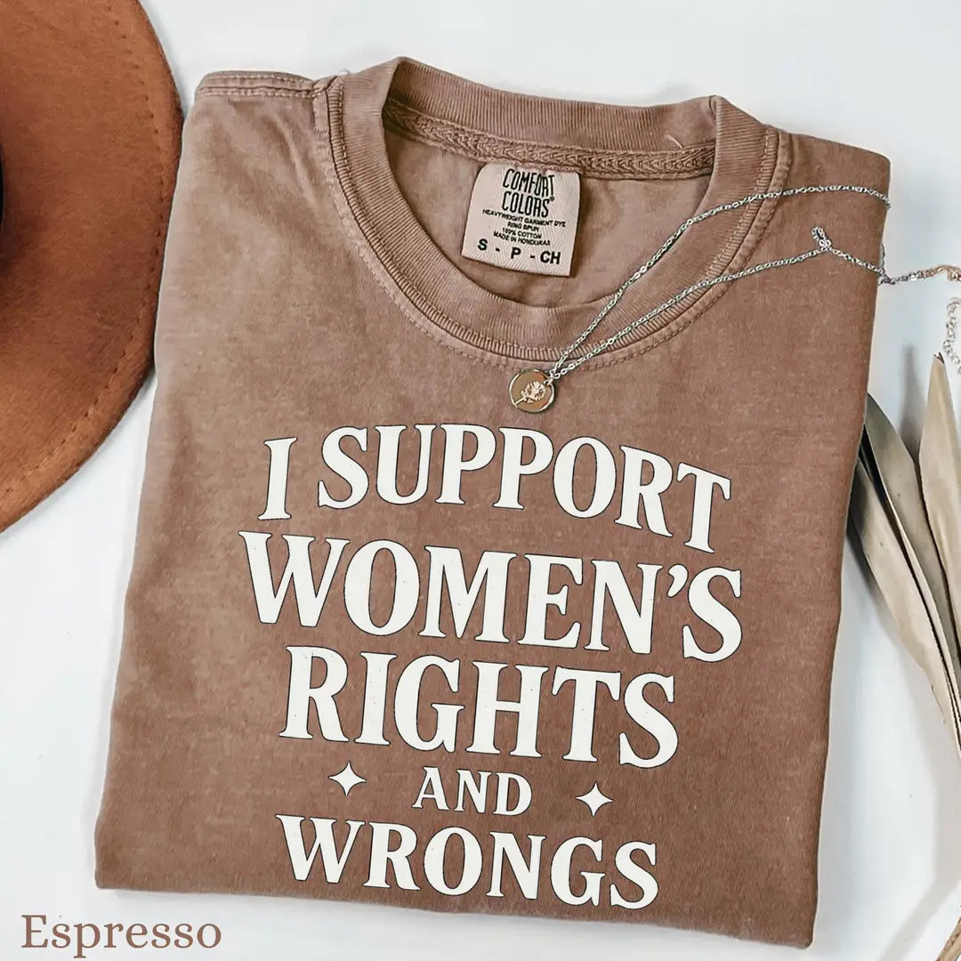 Espresso Comfort Colors 1717 T-shirt with I Support Womens Rights and Wrongs design, alternate product view.