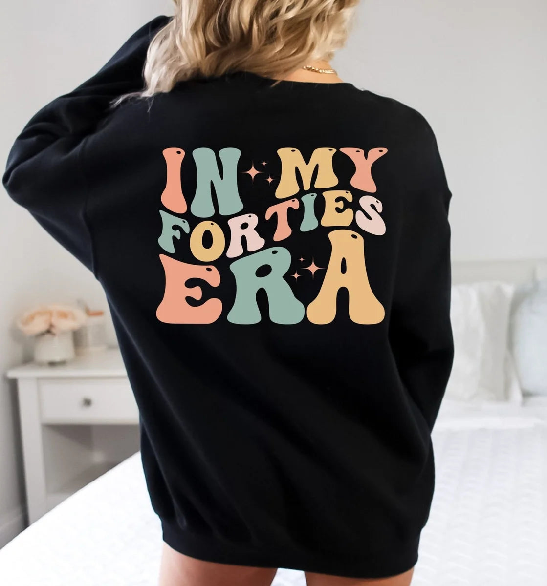 Black Crewneck sweatshirt with printed Custom In My Forties Era design, alternate product view.