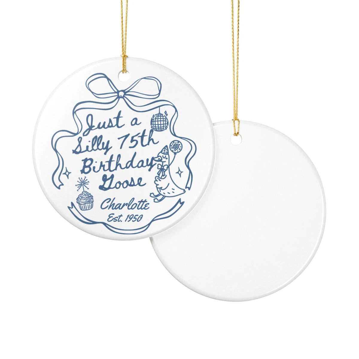 Front and back views of a Silly Goose 75th personalized ceramic ornament.