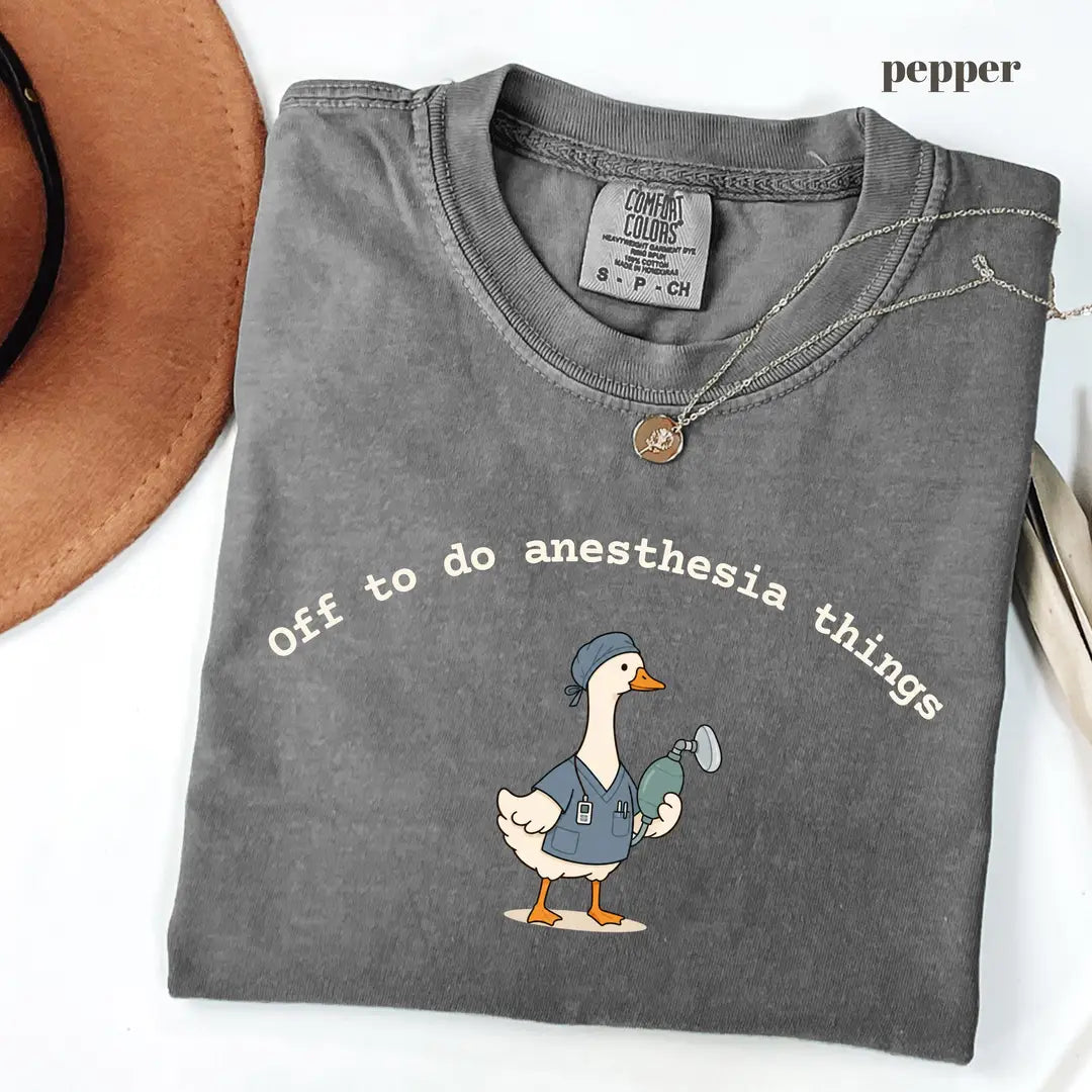 Pepper Comfort Colors 1717 T-shirt with Off To Do Anesthesia Things Goose design worn by a model