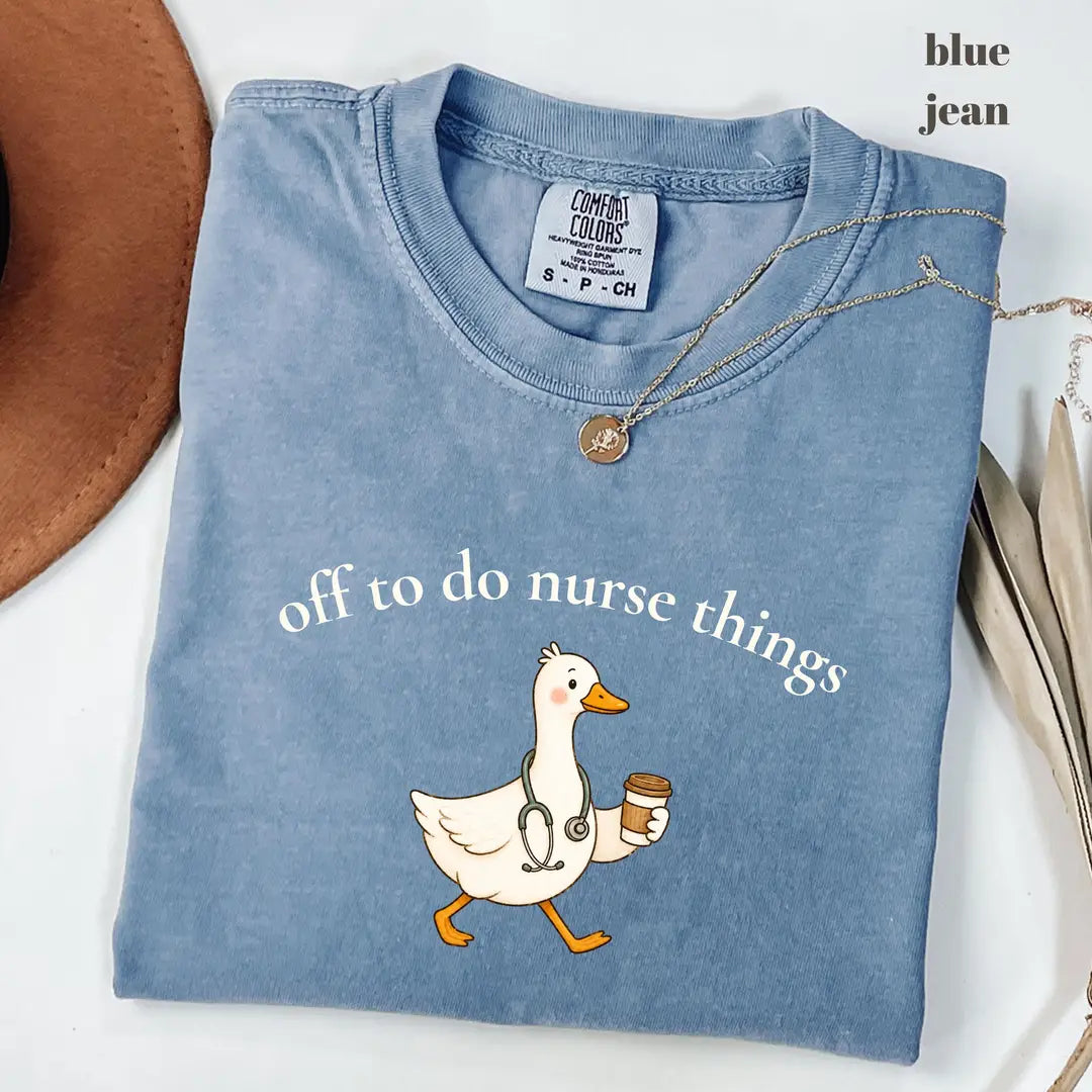 Blue Jean Comfort Colors 1717 T-shirt with Off To Do Nurse Things design worn by a model