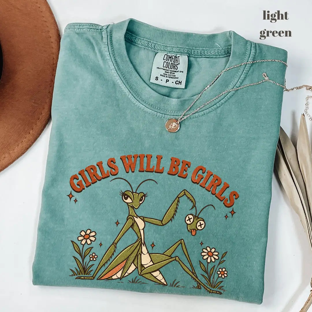 Comfort Colors 1717 T-shirt with Girls Will Be Girls Praying Mantis design alternate view view 6