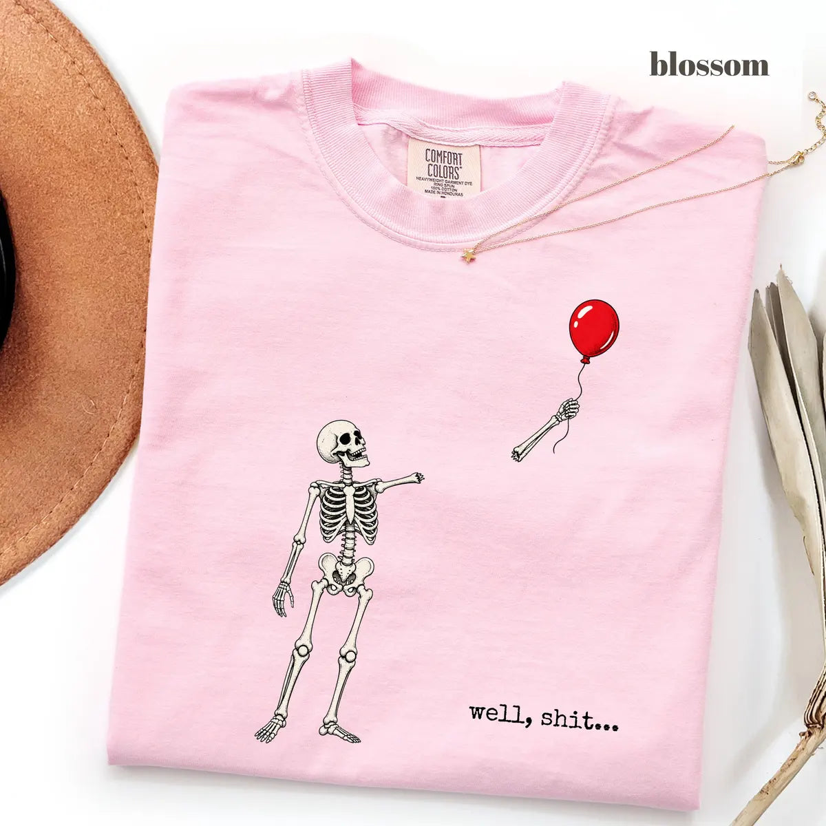 Blossom Comfort Colors 1717 T-shirt with Well Shit Skeleton design
