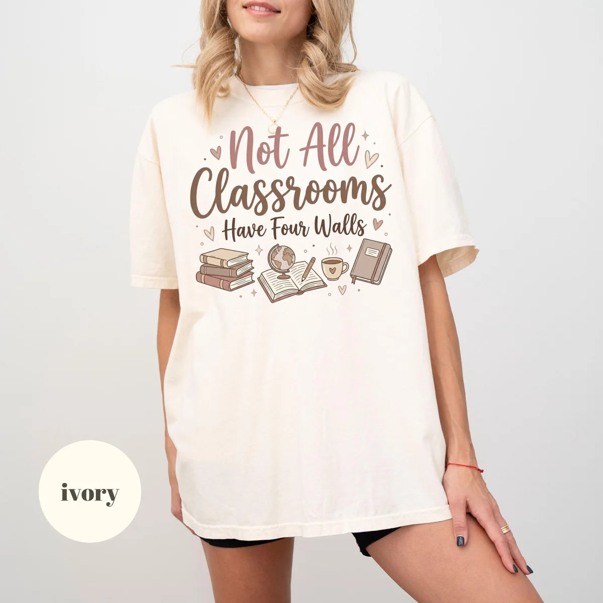 Ivory Comfort Colors 1717 T-shirt with Not All Classrooms Have Four Walls design view 2