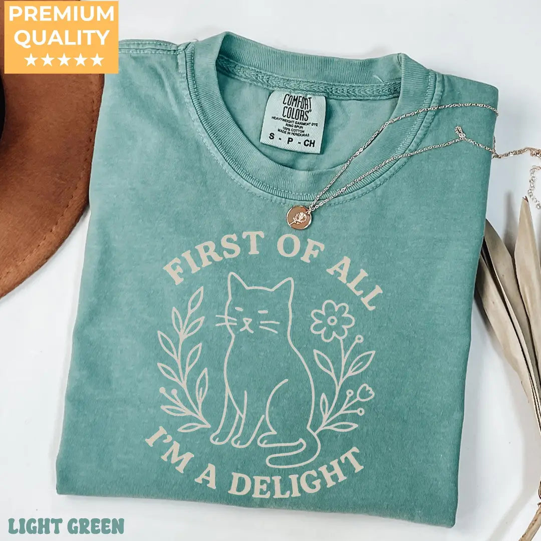 Light Green Comfort Colors 1717 T-shirt with First Of All Im A Delight design, alternate product view.