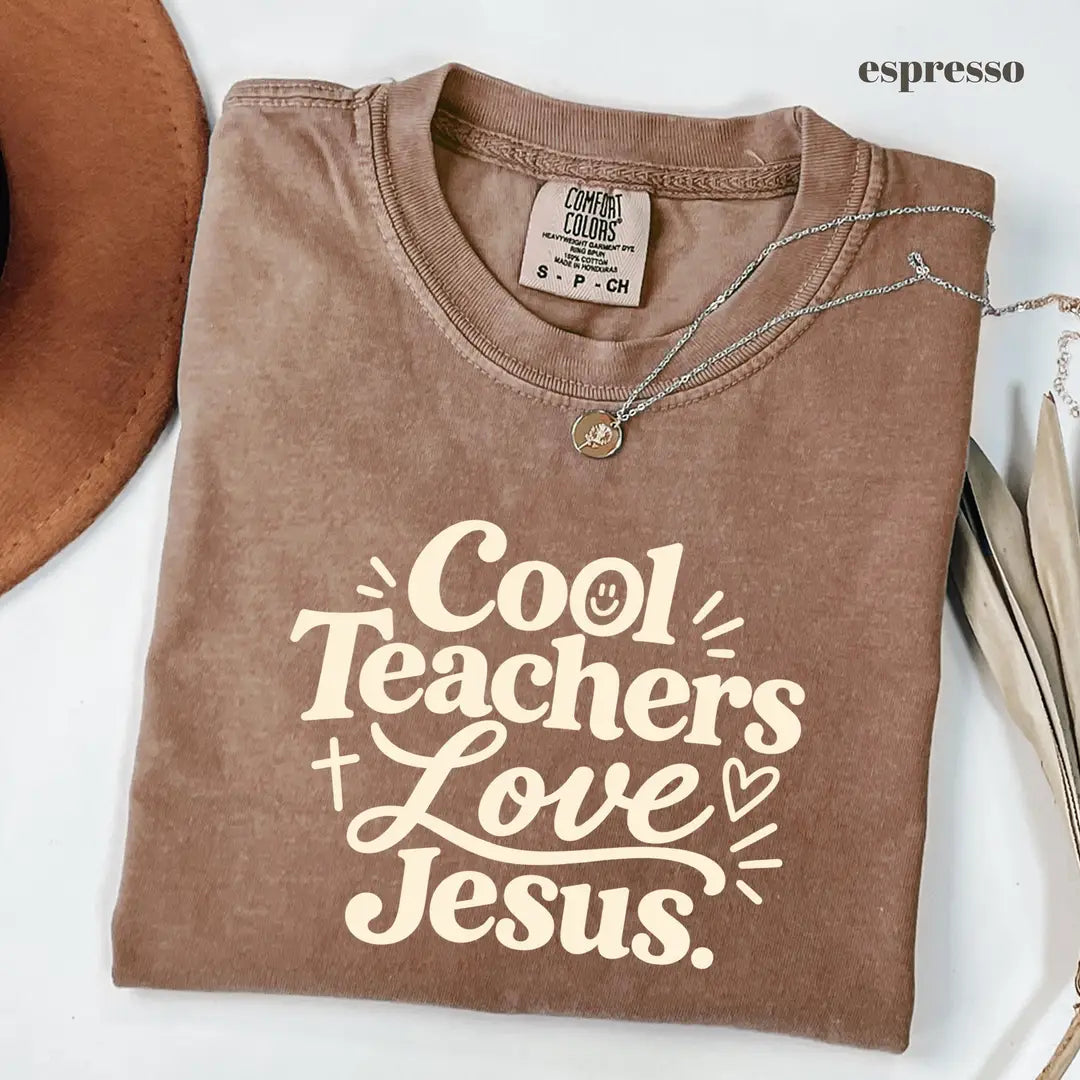 Espresso Comfort Colors 1717 T-shirt with Cool Teachers Love Jesus design