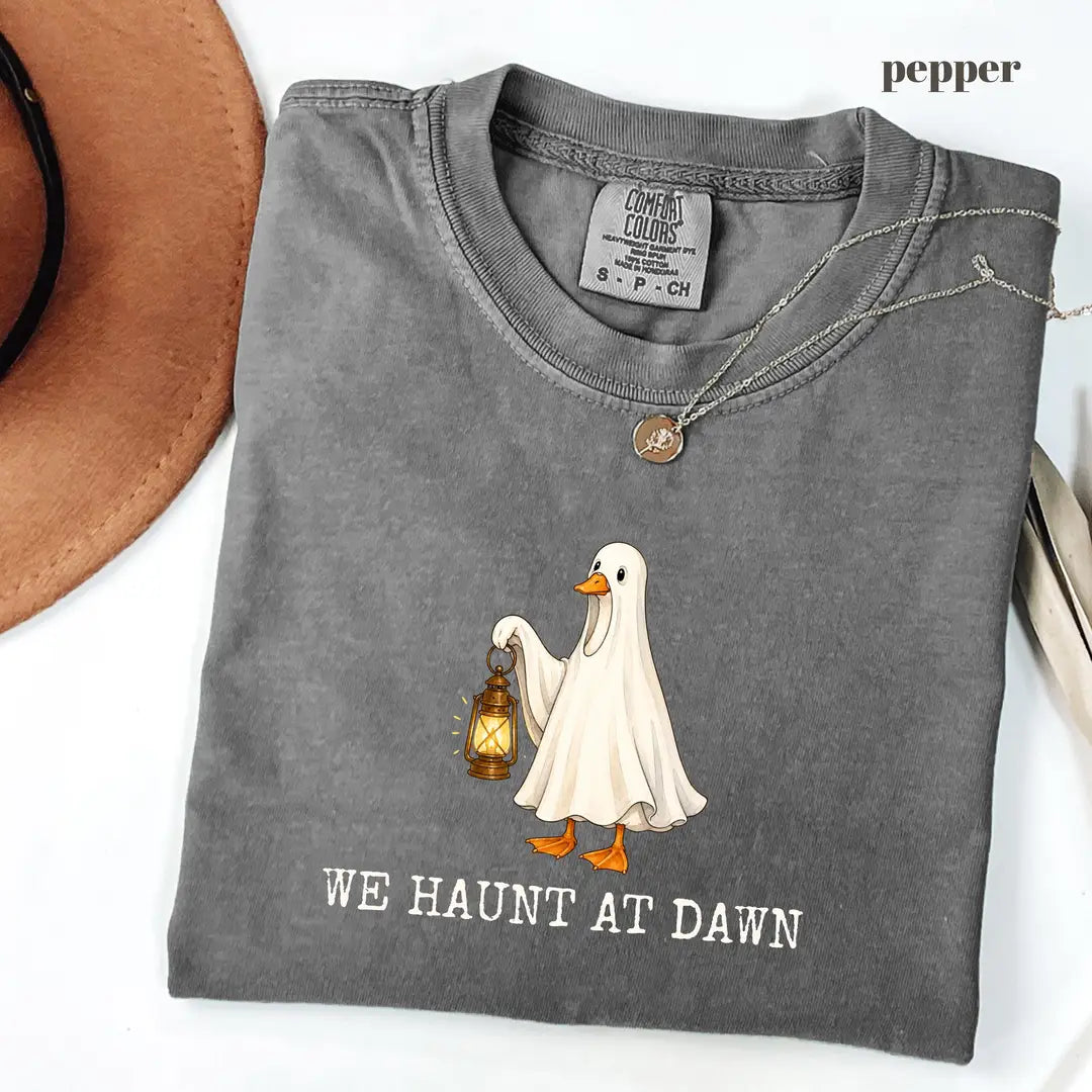Pepper Comfort Colors 1717 T-shirt with We Haunt At Dawn Goose design
