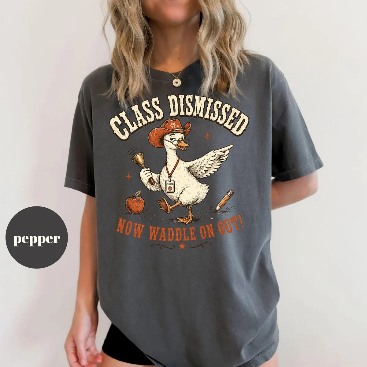 Pepper Comfort Colors 1717 T-shirt with Class Dismissed Teacher design