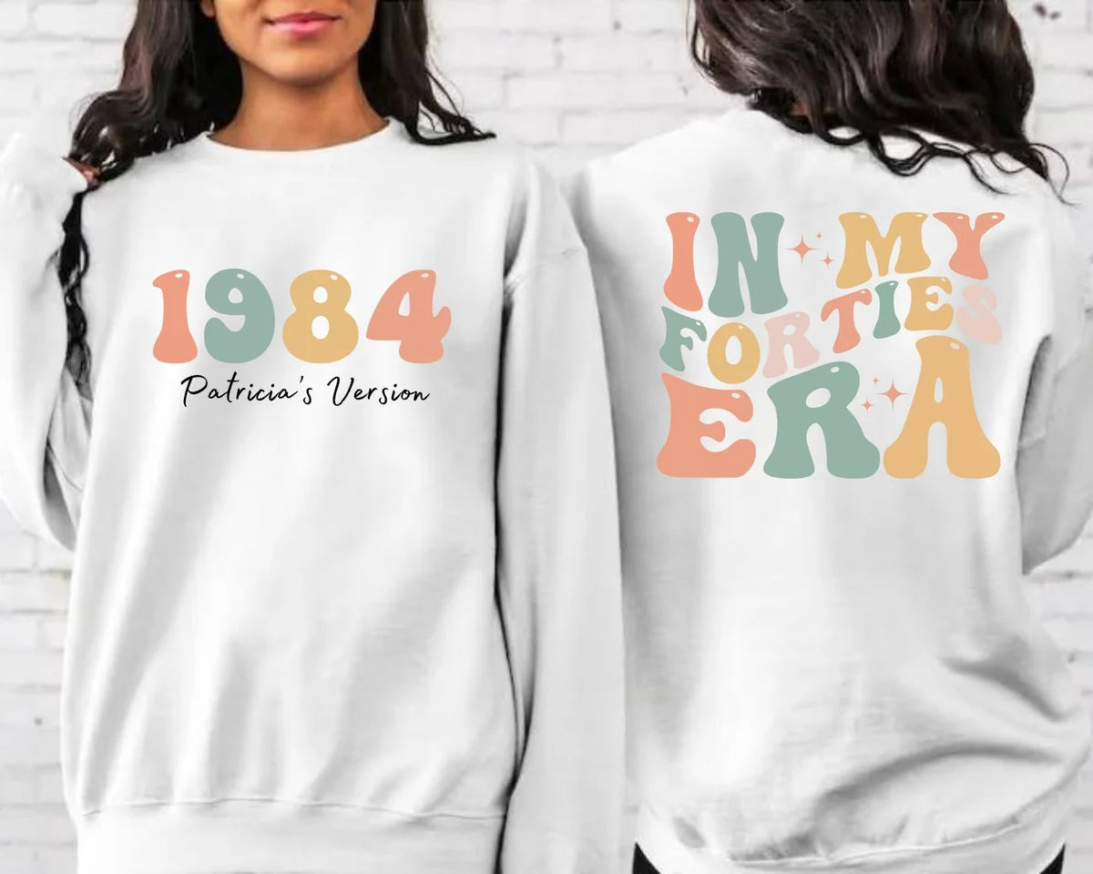 White Crewneck sweatshirt with printed Custom In My Forties Era design, alternate product view.