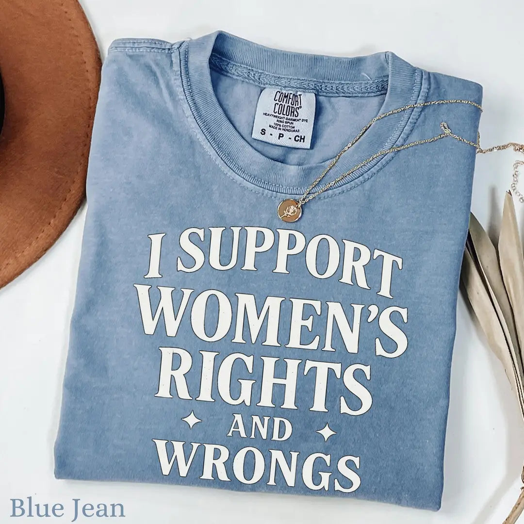 Blue Jean Comfort Colors 1717 T-shirt with I Support Womens Rights and Wrongs design, alternate product view.