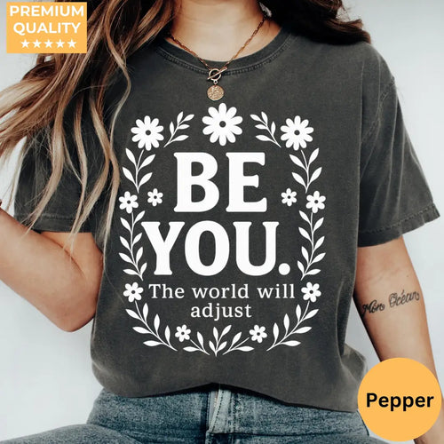Pepper Comfort Colors 1717 T-shirt with Be You The World Will Adjust design, hero view.