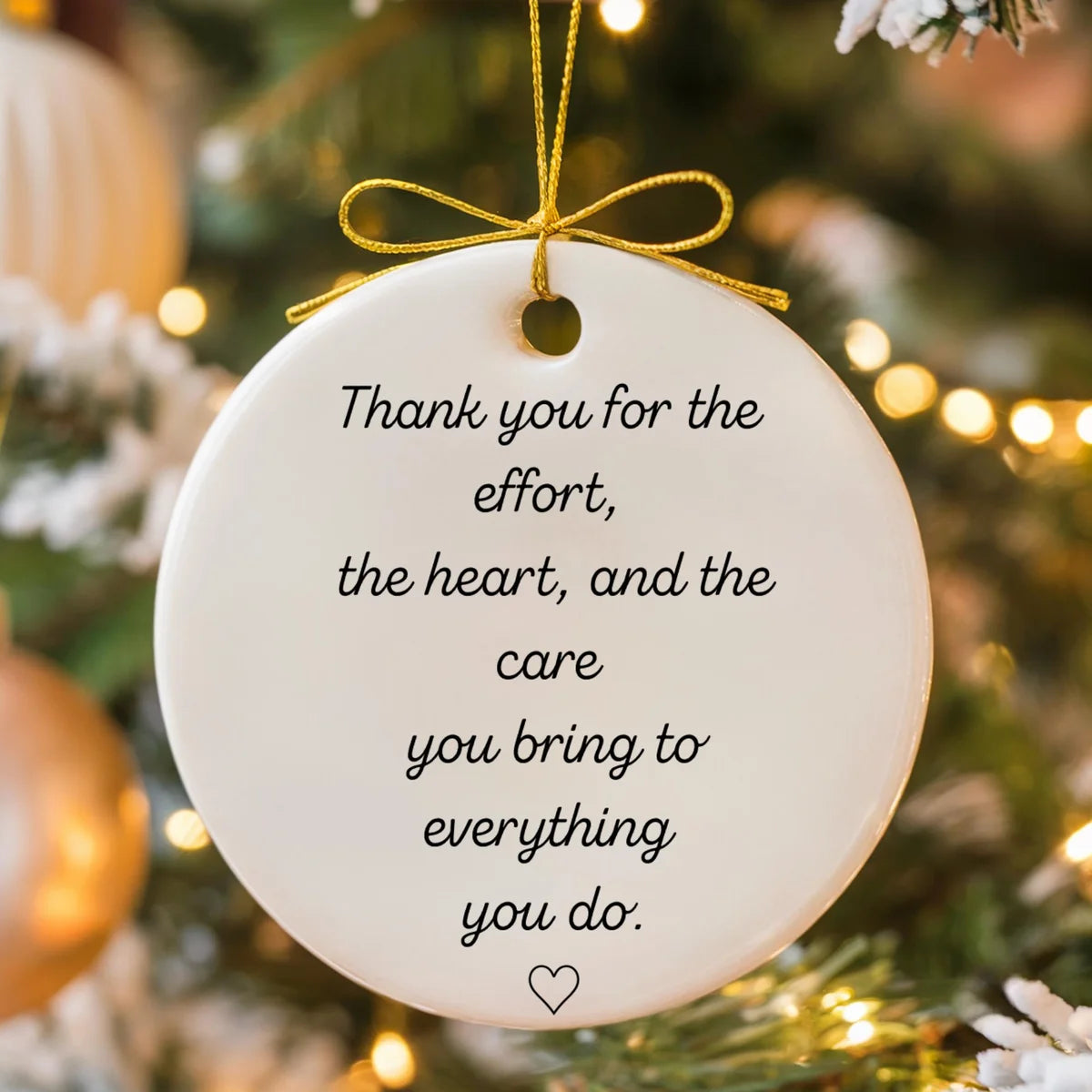 round ceramic ornament with the visible Thank You for Your Effort message.