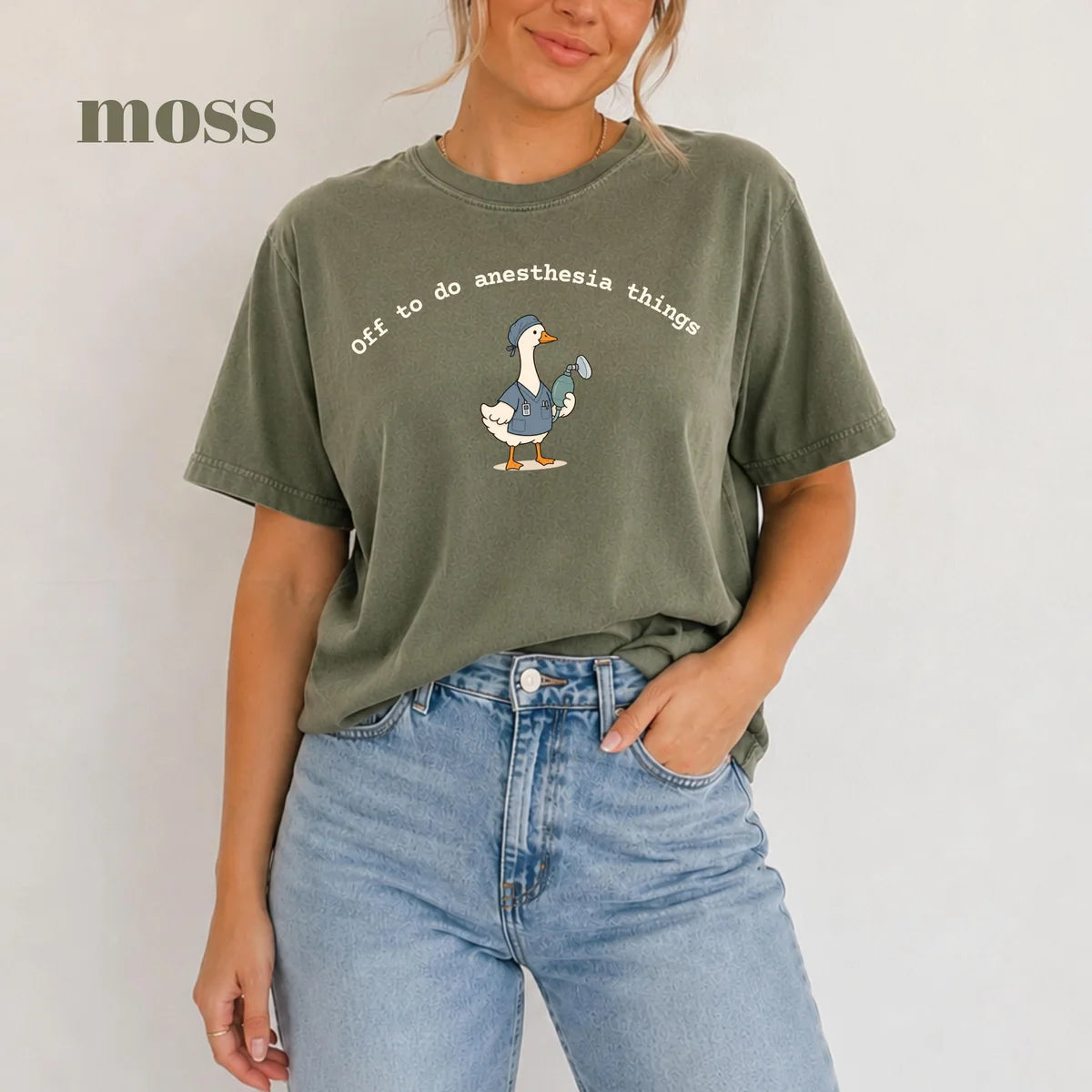 Moss Comfort Colors 1717 T-shirt with Off To Do Anesthesia Things Goose design worn by a model