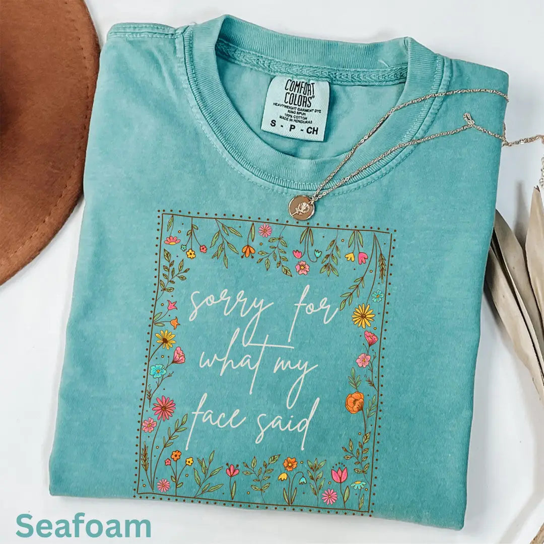 Seafoam Comfort Colors 1717 T-shirt with Sorry for What My Face Said design, alternate product view.