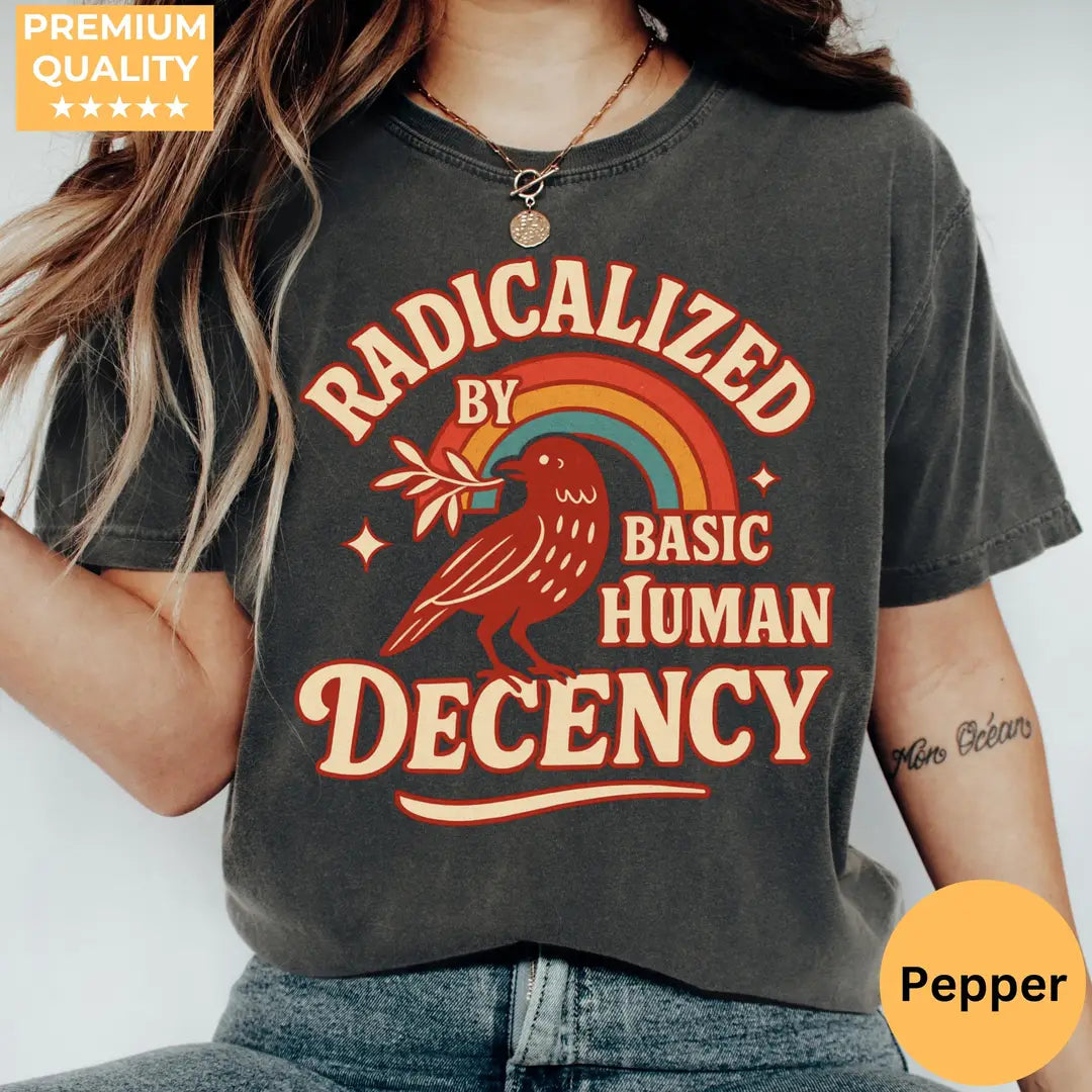 Pepper Comfort Colors 1717 T-shirt with Radicalized By Basic Decency design, hero view.