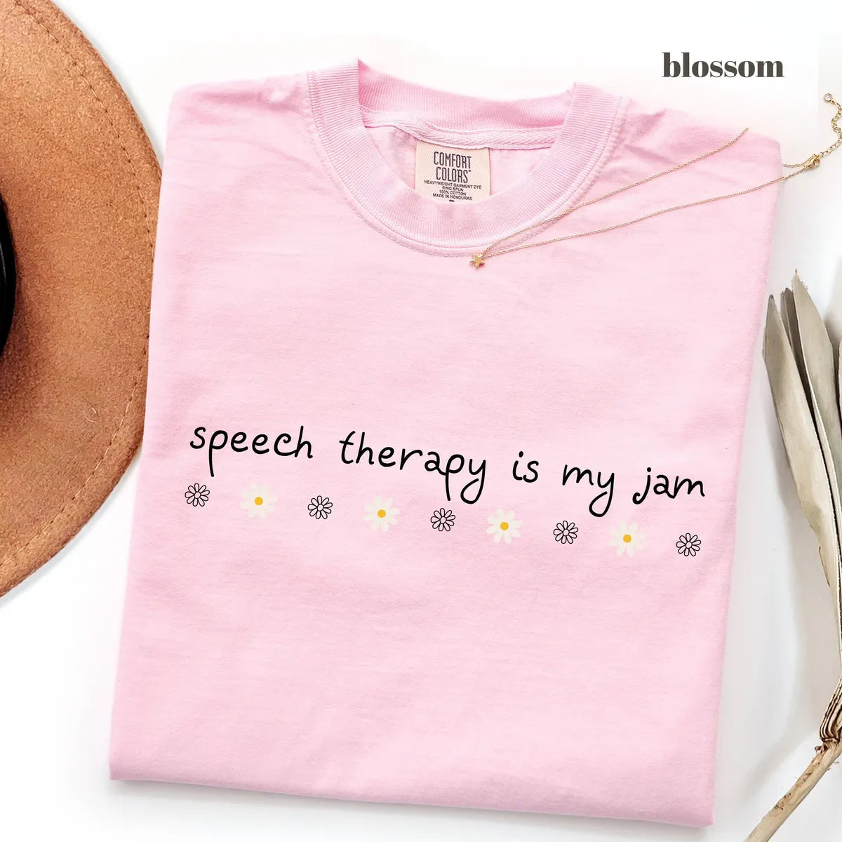 Blossom Comfort Colors 1717 T-shirt with Speech Therapy Is My Jam design