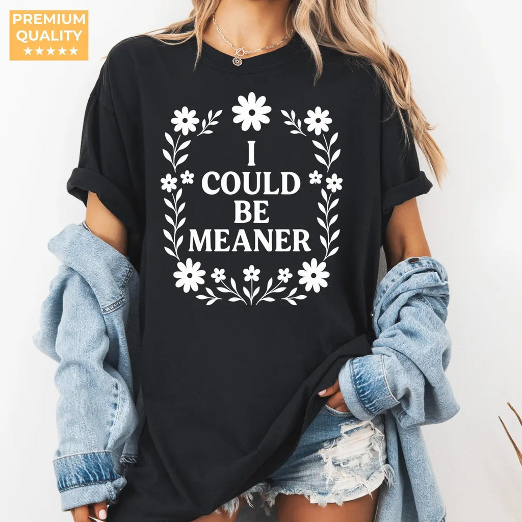 Black Comfort Colors 1717 T-shirt with I Could Be Meaner design, alternate product view.