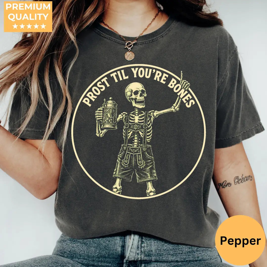 Prost Til You're Bones Comfort Colors T-Shirt hero view in Pepper.