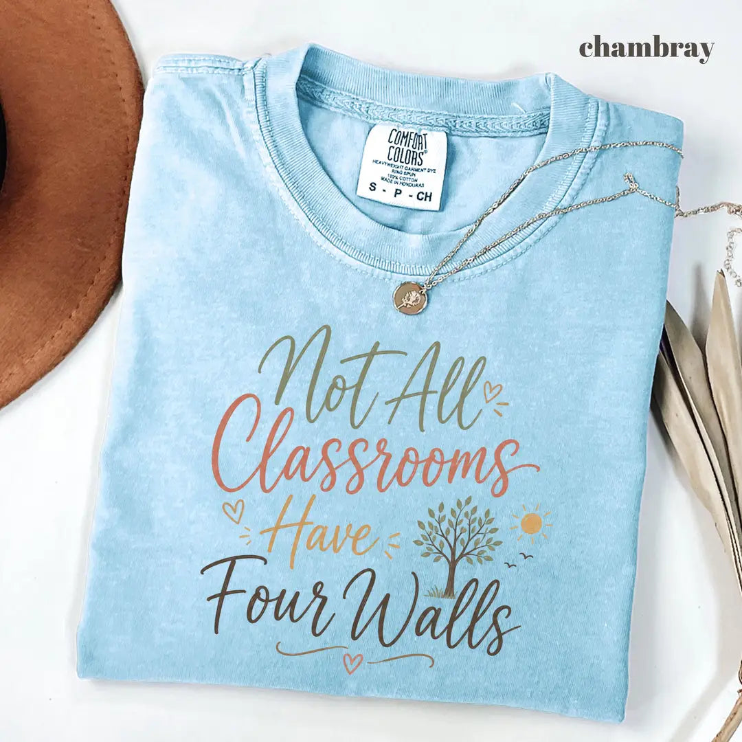 Comfort Colors 1717 T-shirt with Not All Classrooms Have Four Walls design alternate view view 3