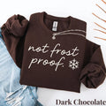 Crewneck sweatshirt with Not Frost Proof snowflake design, product view.
