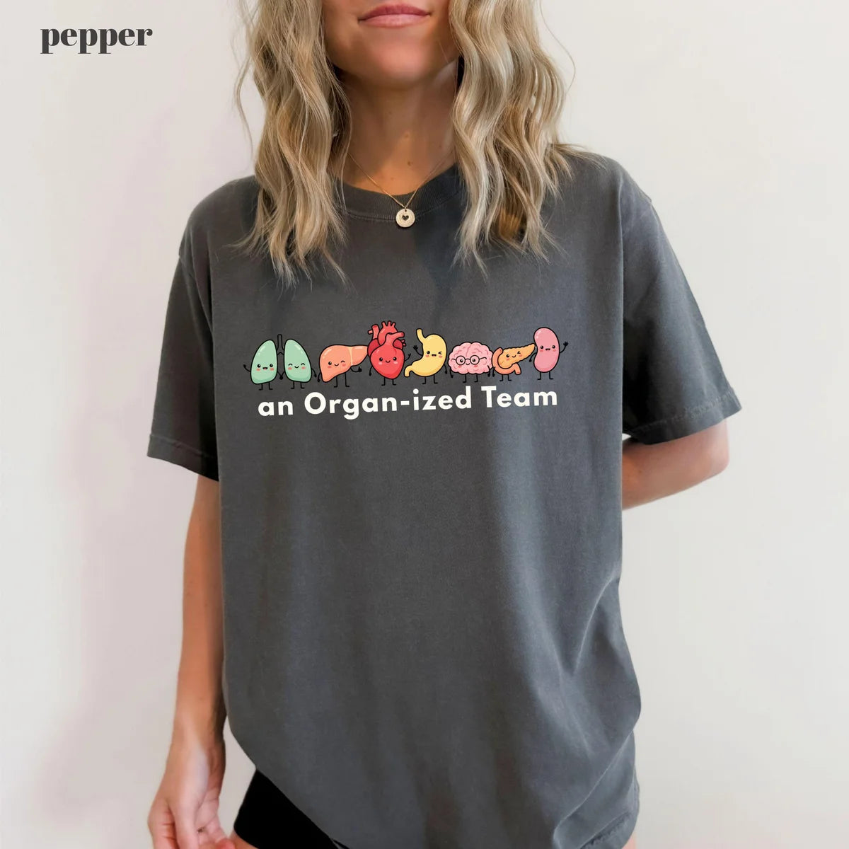 Pepper Comfort Colors 1717 T-shirt with Organ-ized Team design