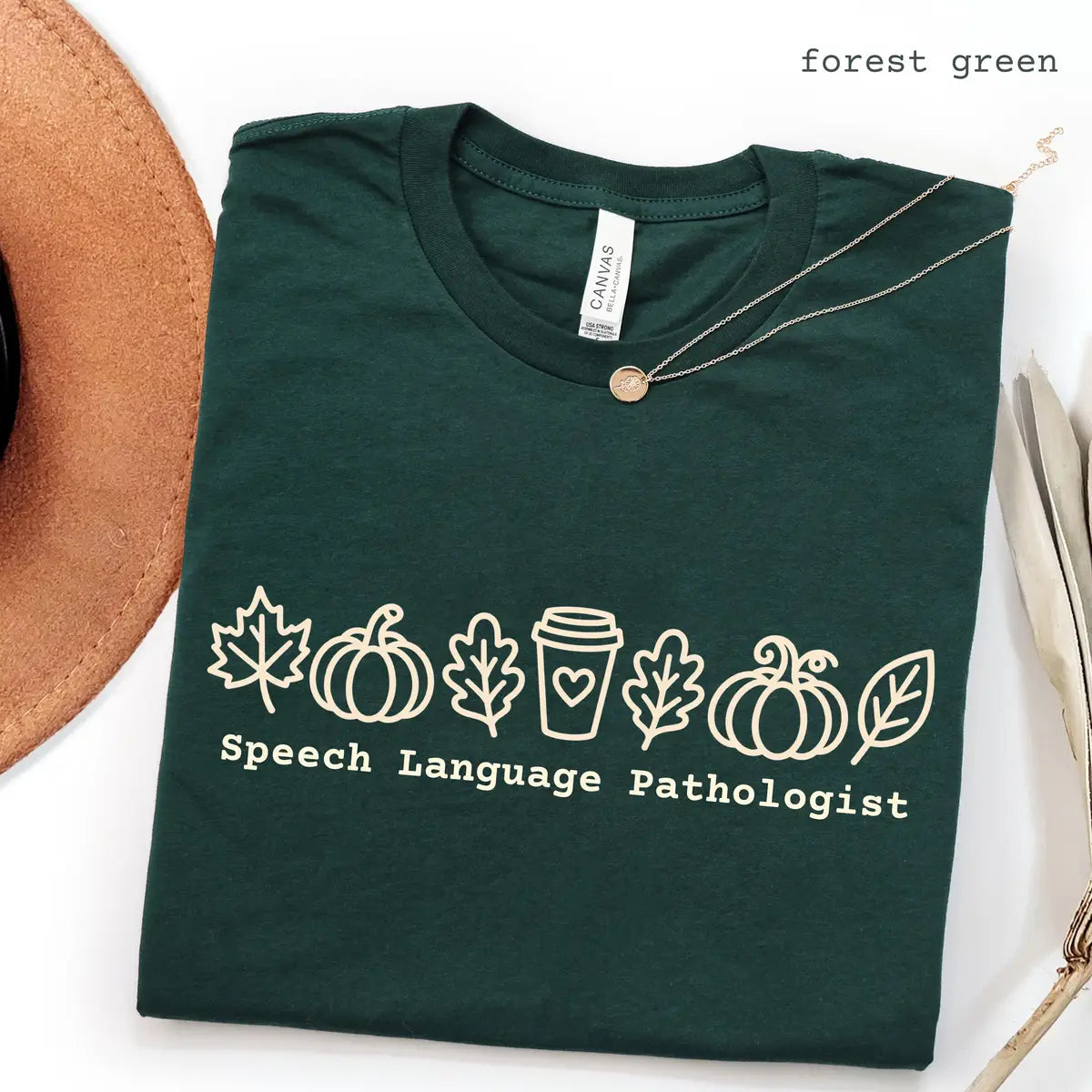 Forest Green Bella Canvas 3001 T-shirt with Speech Language Pathologist design