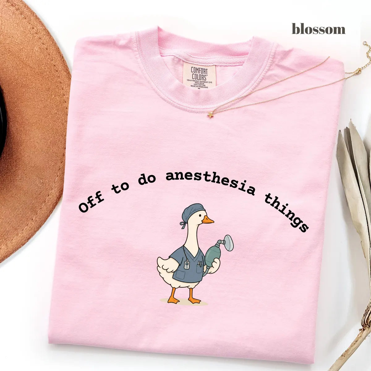 Blossom Comfort Colors 1717 T-shirt with Off To Do Anesthesia Things Goose design worn by a model