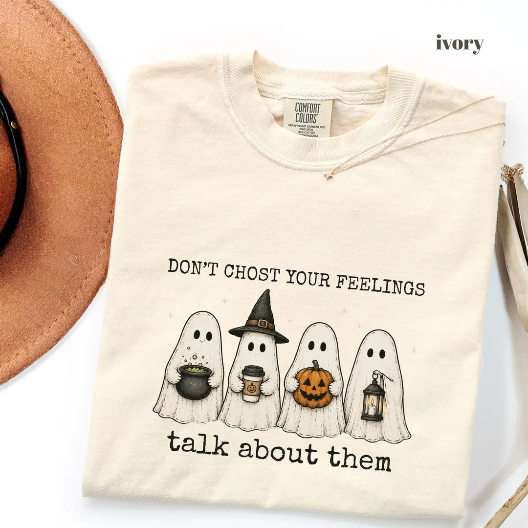 Ivory Comfort Colors 1717 T-shirt with Dont Ghost Your Feelings design