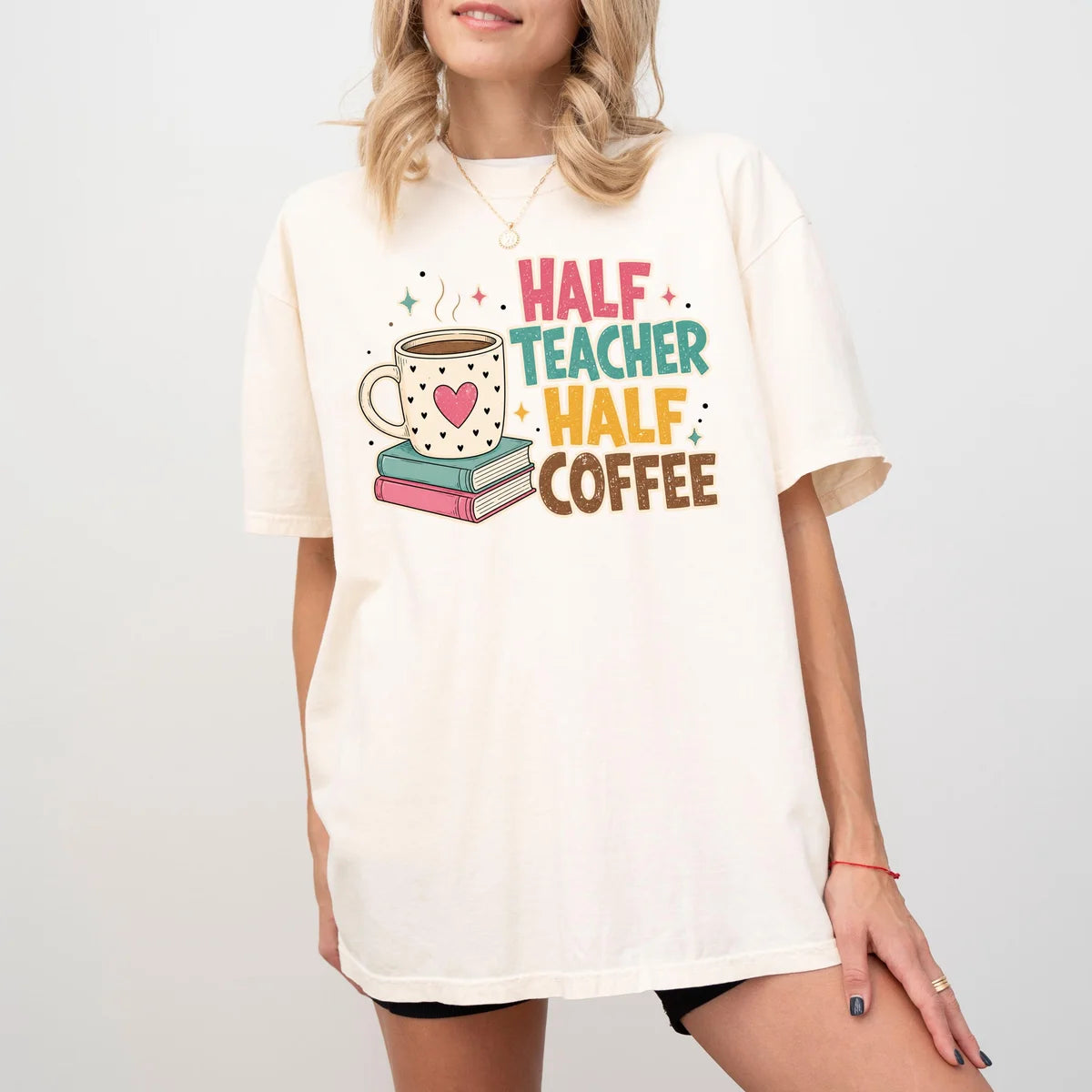 Comfort Colors 1717 T-shirt with Half Teacher Half Coffee design alternate view view 7