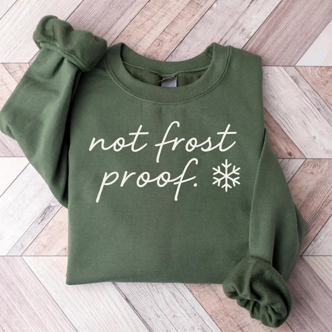 Crewneck sweatshirt with Not Frost Proof snowflake design, alternate product view.