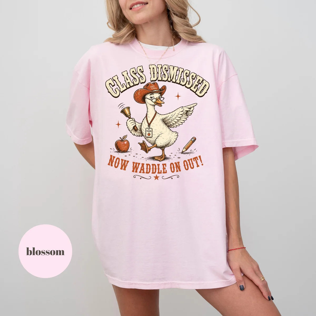 Blossom Comfort Colors 1717 T-shirt with Class Dismissed Teacher design