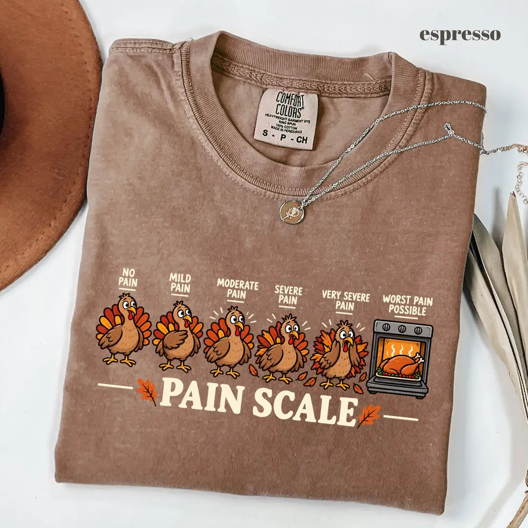 Espresso Comfort Colors 1717 T-shirt with Funny Pain Scale Thanksgiving design