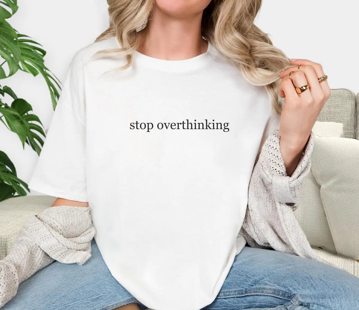 Comfort Colors T-shirt with Stop Overthinking printed design; model photo.